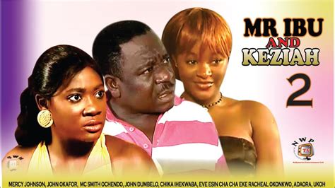 Mr Ibu And Keziah 2 Nigerian Nollywood Classic Movie Youtube