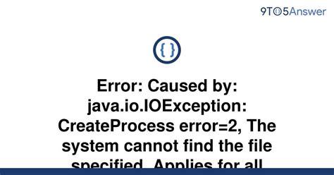 Solved Error Caused By Java Io Ioexception To Answer