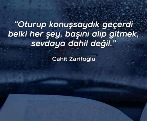 Bense anahtarı yalnız bende bulunan bir odaya girer gibi okurum kendi şiirimi. Cahit Zarifoğlu | Özlü sözler, Alıntılar, Ilham veren sözler
