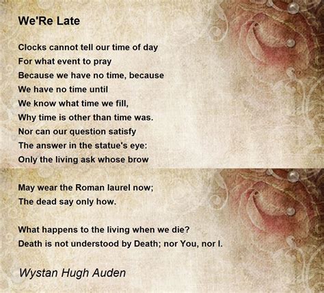 Were Late Poem By Wystan Hugh Auden Poem Hunter