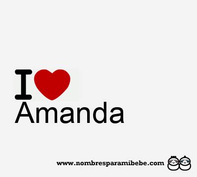 Amanda Nombre Amanda Significado De Amanda