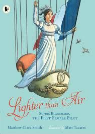 Lighter Than Air By Matthew Clark Smith Illustrated By Matt Tavares