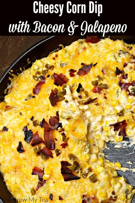 Cheesy Corn Dip Recipe With Bacon And Jalapeno