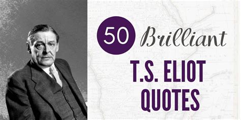 The waste land is famous for its obscure nature—its constant movement between satire and prophecy; 50 TS Eliot Quotes (Author of The Waste Land) | Hooked to ...