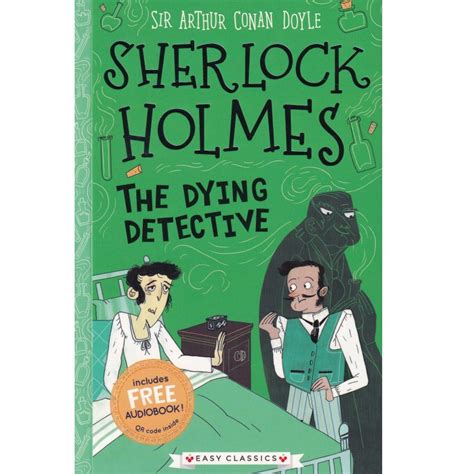 Sherlock Holmes The Dying Detective Easy Classics The Book Box