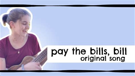 Pay The Bills Bill Original Song Madilyn Mei Youtube