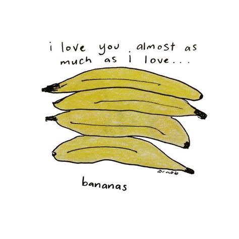 Almost As Much As I Love Bananas Banana Raw Vegan Recipes Banana Quotes
