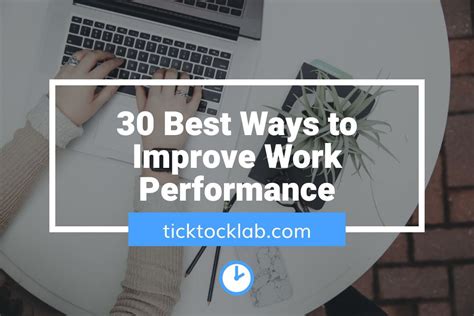 30 Best Ways To Improve Work Performance Tick Tock Lab