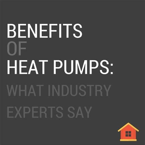 Benefits Of Heat Pumps What Industry Experts Say Welter Heating