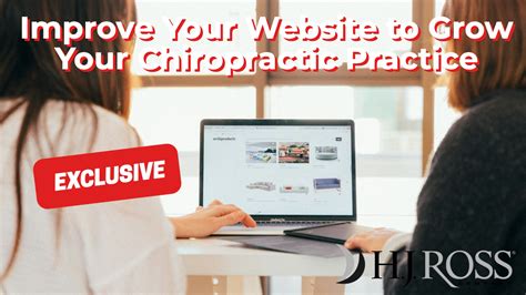 Improve Your Website To Grow Your Chiropractic Practice Hj Ross Company