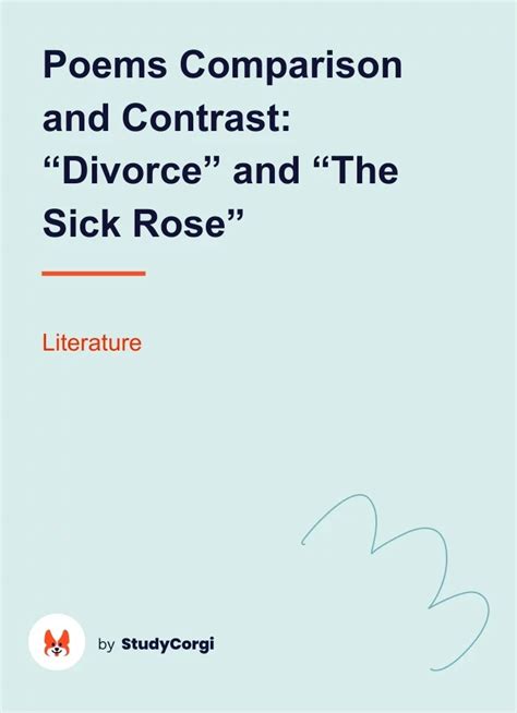 Poems Comparison And Contrast Divorce And The Sick Rose Free Essay Example