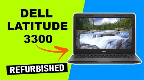 Dell Latitude 3300 Preview A Class Refurbished Youtube