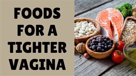 5 Foods For A Tighter Vagina YouTube