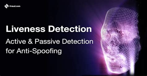 Face Liveness Detection A Comprehensive Guide To Preventing Biometric