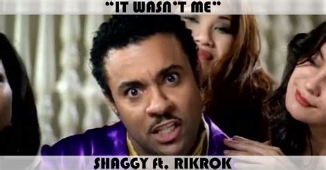 It Wasn T Me Song By Shaggy Feat Ricardo Rikrok Ducent Music Charts Archive