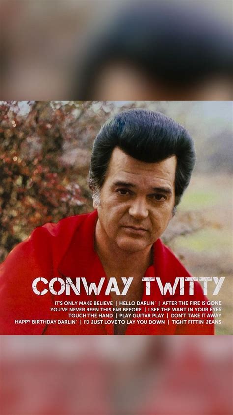 Ladies And Gents Mr Conway Twitty In 2023 Conway Twitty Conway