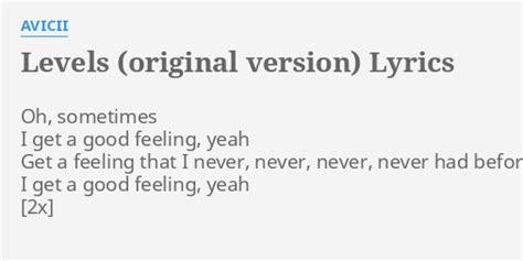 Levels Original Version Lyrics By Avicii Oh Sometimes I Get