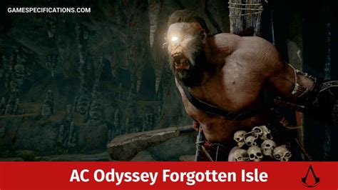 Best Assassin S Creed Odyssey Forgotten Isle Guide Game Specifications