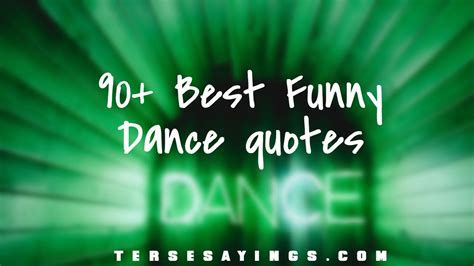 90 Best Funny Dance Quotes