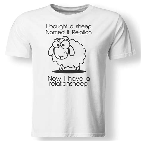 Now I Have A Relationsheep Hilarious Sheep Pun T Shirt 2018 Hot Sale