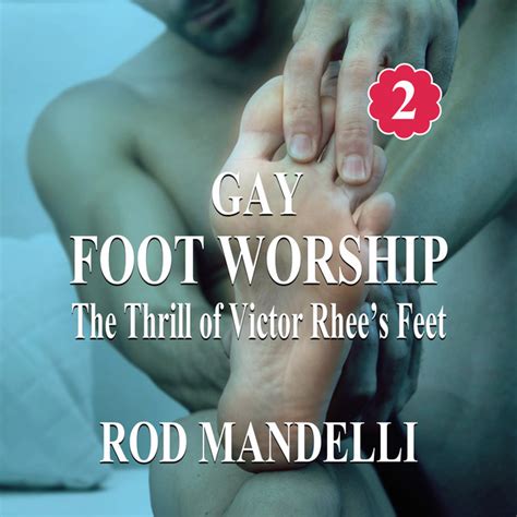 the thrill of victor rhee s feet [gay foot worship book 2 unabridged ] audiobook by rod