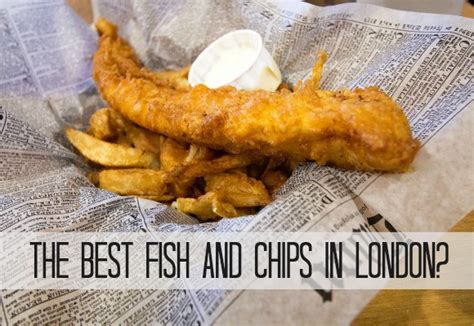 The 9 Best Fish And Chips In London