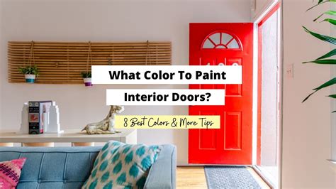 What Color To Paint Interior Doors 8 Best Colors Craftsonfire