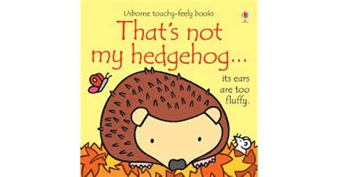 Thats Not My Hedgehog By Fiona Watt