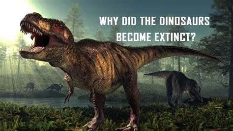 Why Did The Dinosaurs Become Extinct Its Tomorrow News Youtube