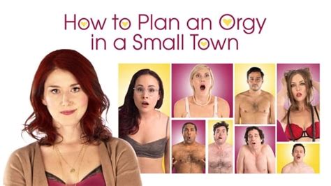 how to plan an orgy in a small town 2015 — the movie database tmdb