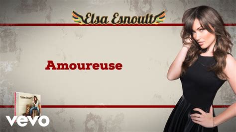 elsa esnoult amoureuse [video lyrics] chords chordify