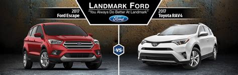 2017 Ford Escape Vs 2017 Toyota Rav4 In Springfield Il Landmark Ford