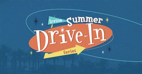 Irvine Summer Drive In Series Brings Safe Summer Fun To The Community