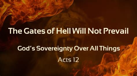 The Gates Of Hell Will Not Prevail Logos Sermons