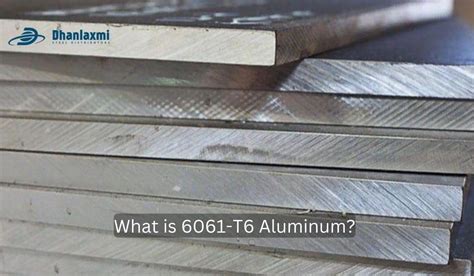What Is 6061 T6 Aluminum