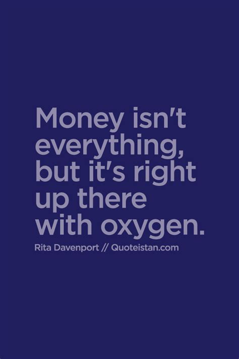 Life is a door, money is a key. #Money isn't everything, but it's right up there with oxygen.