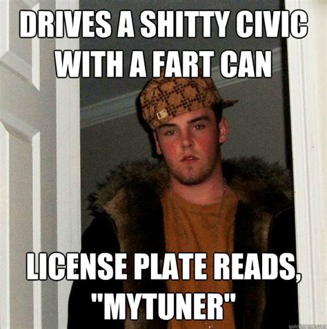 Drives A Shitty Civic With A Fart Can License Plate Reads Mytuner