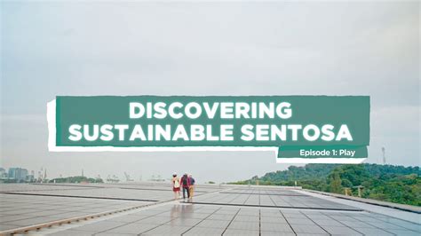 Discovering Sustainable Sentosa Episode 1 Play Youtube