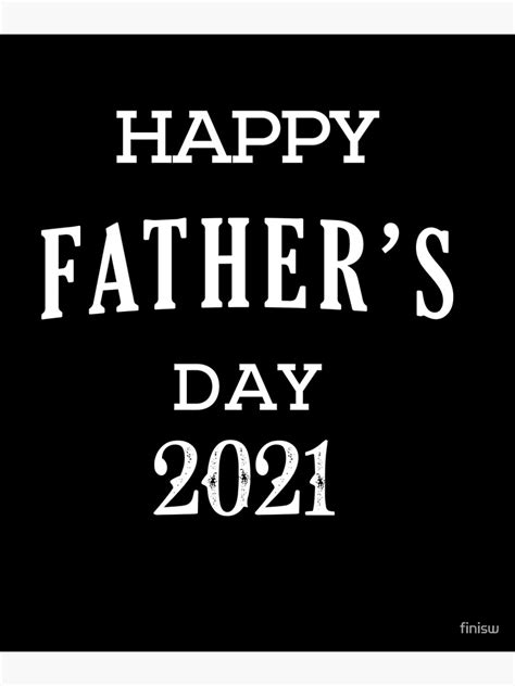 Happy Fathers Day 2021 Poster By Finisw Redbubble