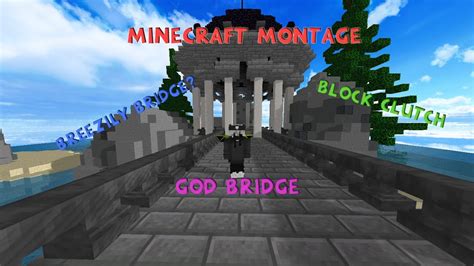 Minecraft Breezily Bridge God Bridge Block Clutch Montage