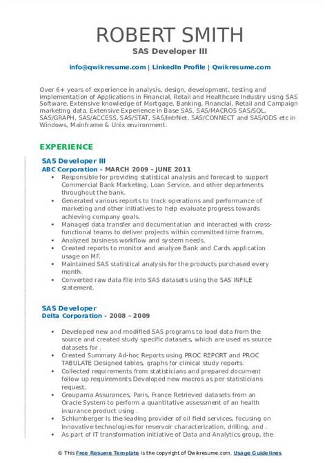 Browse and download our professional resume examples to help you properly present your skills, education, and experience for free. SAS Developer Resume Samples | QwikResume