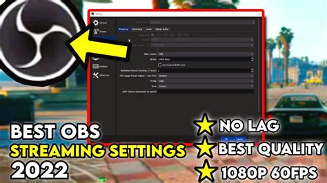 Best OBS Streaming Settings 2022 2023 1080P 60FPS NO LAG OBS