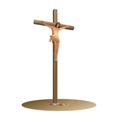 Crucifixion Of Jesus Christ Vector And Illustration Jesus Crucifixion God Png And Vector With