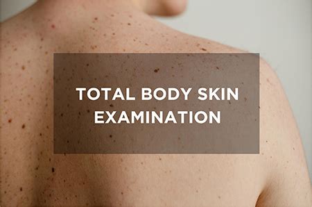 Total Body Skin Examination Tbse Bangkok Hospital Phuket International Hospitals In Thailand