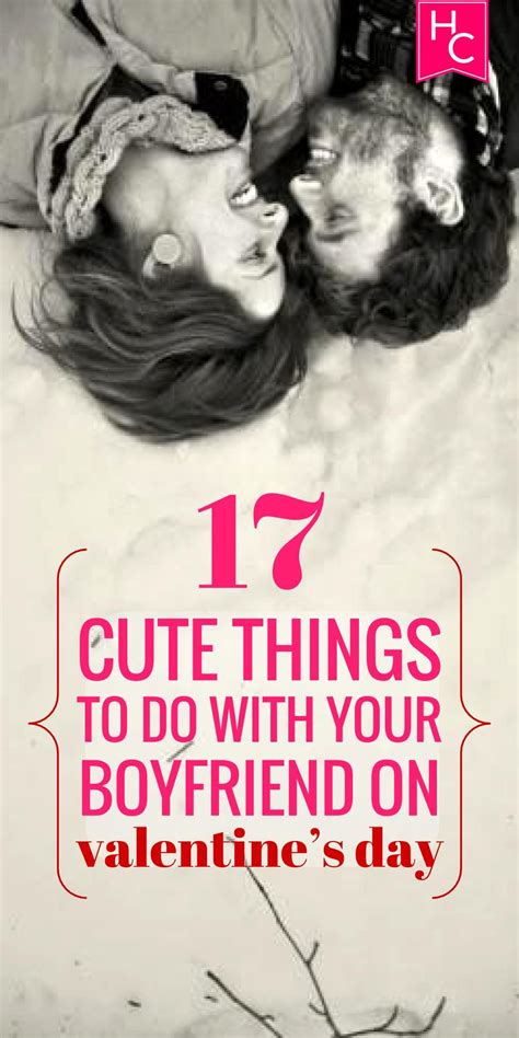 The 17 Cutest Things To Do With Your Boyfriend On Valentines Day