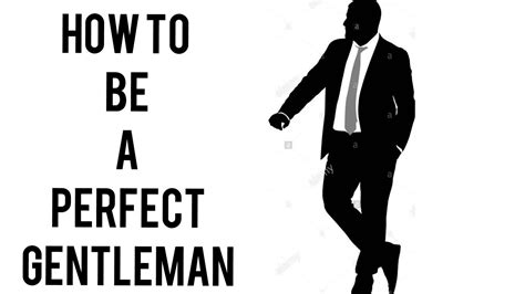 how to become a perfect gentleman youtube