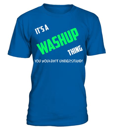 # IT'S A WASHUP THING YOU WOULDN'T UNDERSTAND . Special Offer, not available anywhere else ...