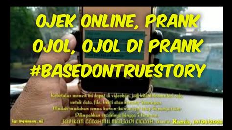Ojek Online Prank Ojol Ojol Di Prank Basedontruestory Youtube