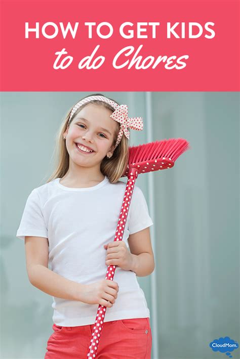 How To Get Kids To Do Chores Cloudmom