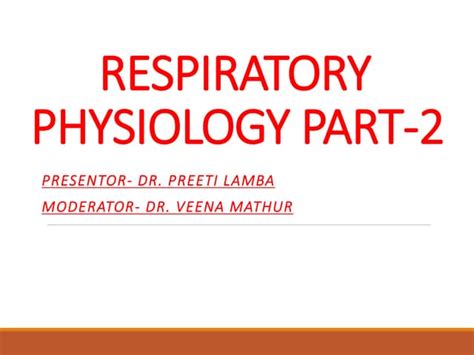 Respiratory Physiology Part 2 Overview Ppt